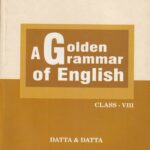 A Golden Grammar of English (Datta & Datta) class 8